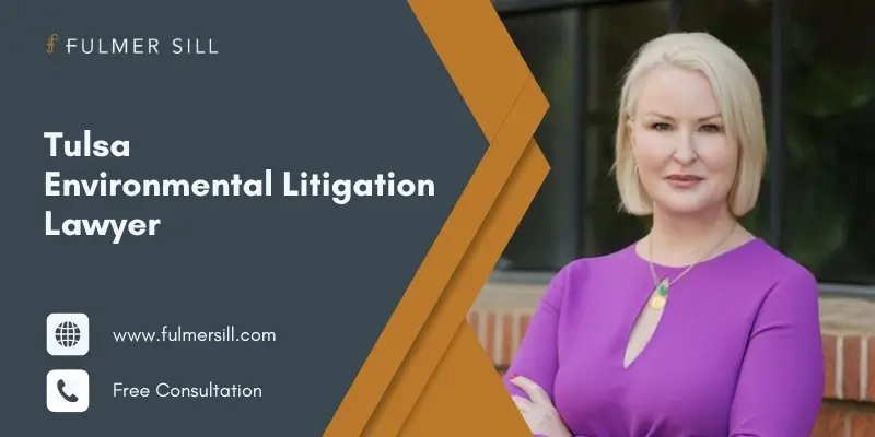 Best Tulsa Environmental Litigation Lawyer