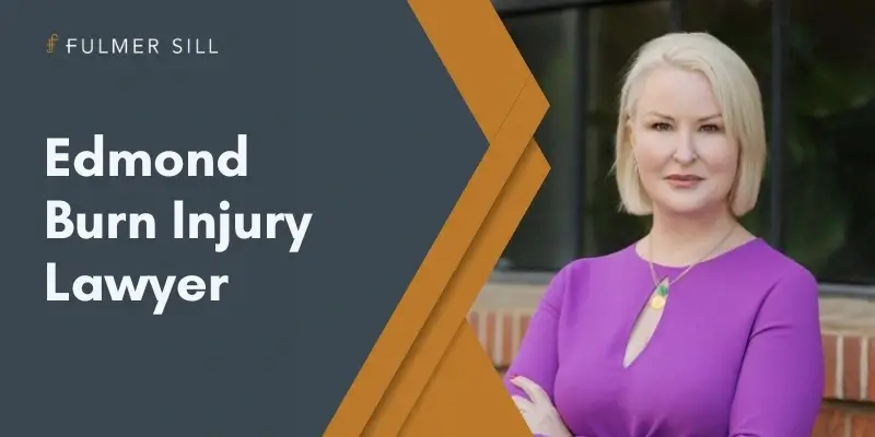 Best Edmond Burn Injury Lawyer