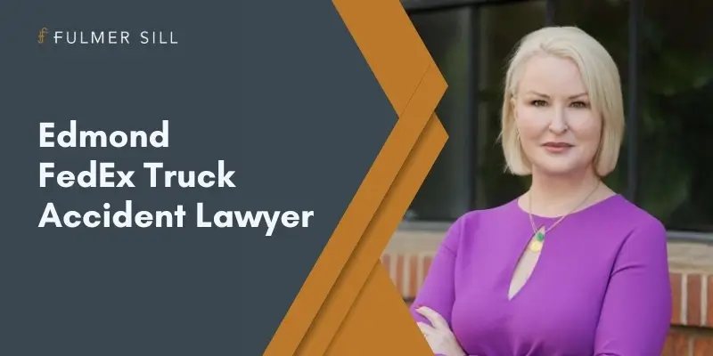 Edmond FedEx Truck Accident Lawyer Best Edmond FedEx Truck Accident Lawyer