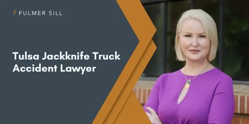 Tulsa Jackknife Truck Accident Lawyer Best Tulsa Jackknife Truck Accident Lawyer